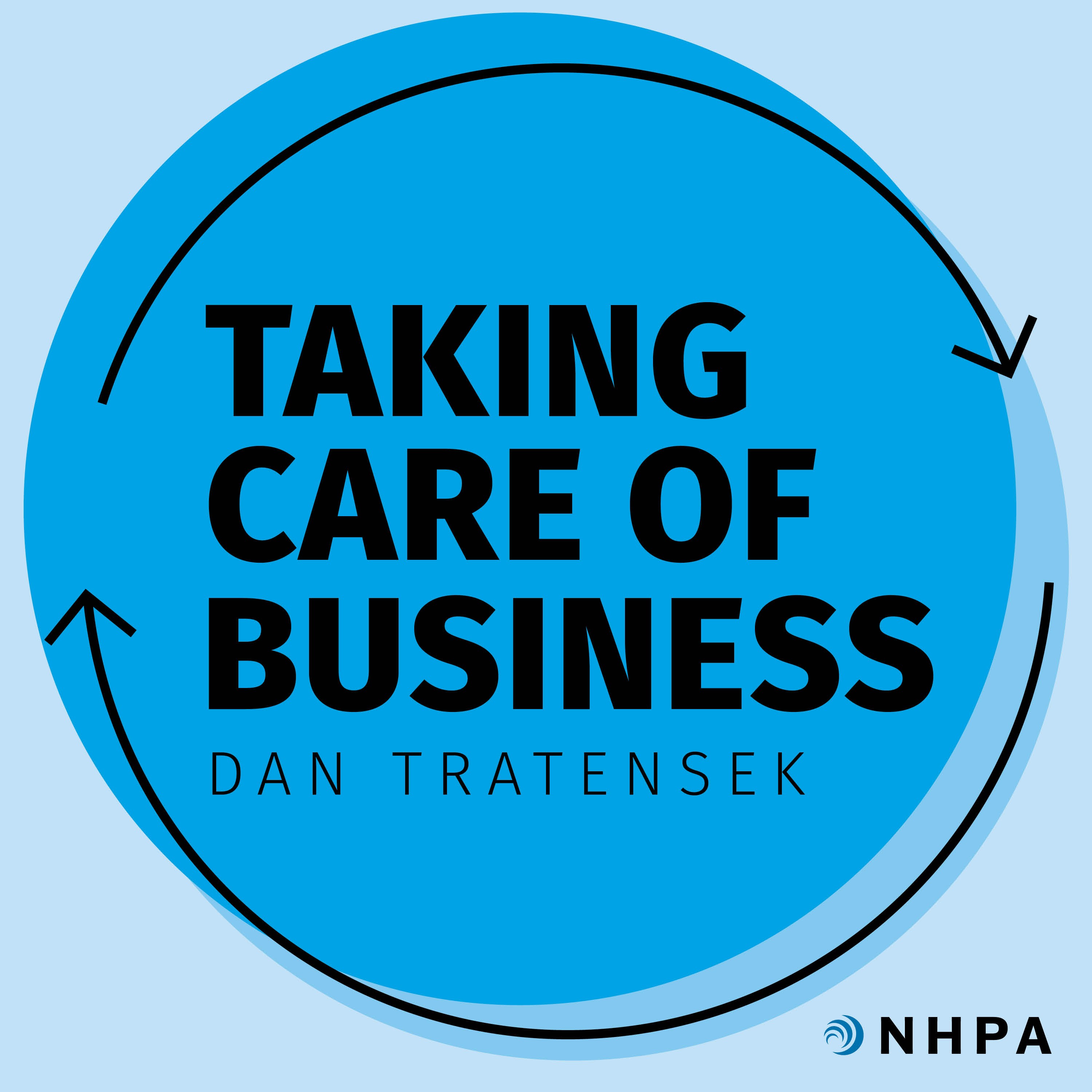 Taking Care of Business with Dan Tratensek